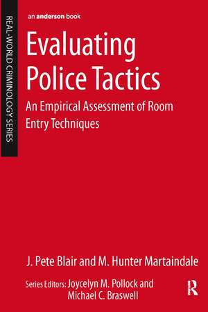 Evaluating Police Tactics: An Empirical Assessment of Room Entry Techniques de J. Pete Blair