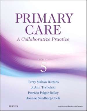 Primary Care: A Collaborative Practice de Terry Mahan Buttaro