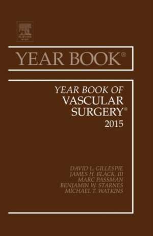 Year Book of Vascular Surgery 2015 de David L. Gillespie