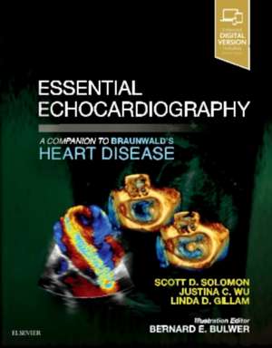 Essential Echocardiography: A Companion to Braunwald's Heart Disease de Scott D. Solomon