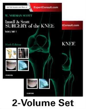 Insall & Scott Surgery of the Knee, 2-Volume Set: Insall & Scott Chirurgia genunchiului de W. Norman Scott