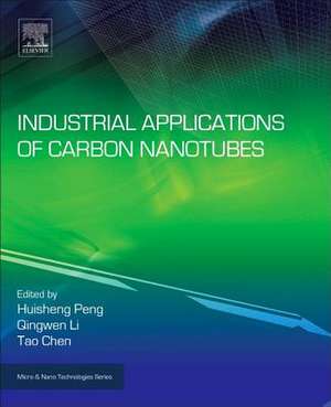 Industrial Applications of Carbon Nanotubes de Huisheng Peng