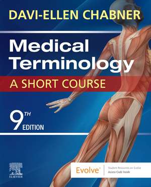 Medical Terminology: A Short Course de Davi-Ellen Chabner