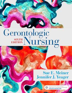 Gerontologic Nursing de Sue E. Meiner