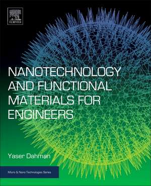 Nanotechnology and Functional Materials for Engineers de Yaser Dahman