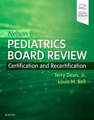 Nelson Pediatrics Board Review: Certification and Recertification de Terry Dean Jr.