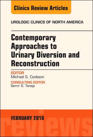 Contemporary Approaches to Urinary Diversion and Reconstruction, An Issue of Urologic Clinics de Michael S. Cookson