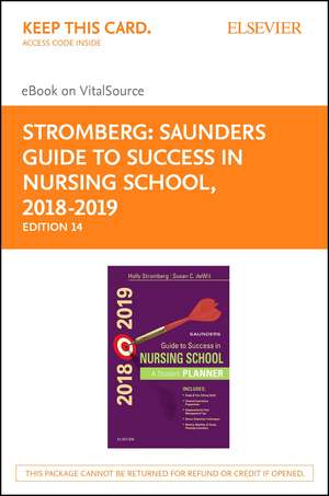 Saunders Guide to Success in Nursing School, 2018-2019 - Elsevier eBook on Vitalsource Retail Access Card: A Student Planner de Holly K. Stromberg