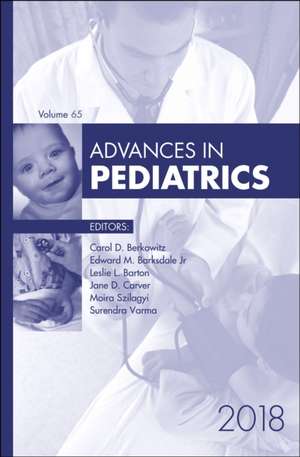 Advances in Pediatrics, 2018 de Carol D. Berkowitz