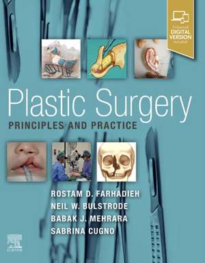 Plastic Surgery - Principles and Practice de Rostam Farhadieh