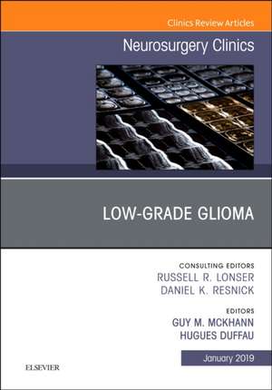 Low-Grade Glioma, An Issue of Neurosurgery Clinics of North America de Guy M. McKhann II