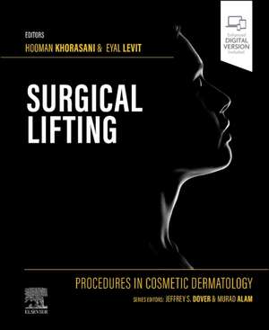 Procedures in Cosmetic Dermatology Series: Surgical Lifting de Hooman Khorasani