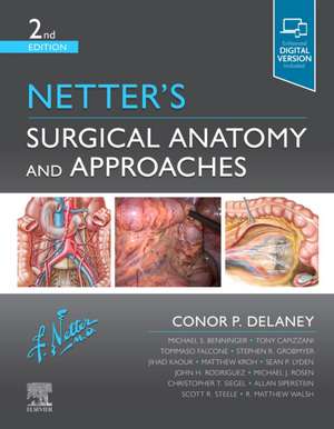 Netter's Surgical Anatomy and Approaches de Conor P Delaney