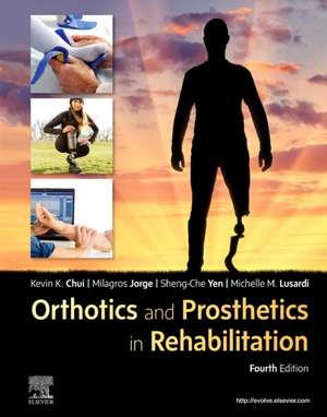 Orthotics and Prosthetics in Rehabilitation de Kevin K Chui