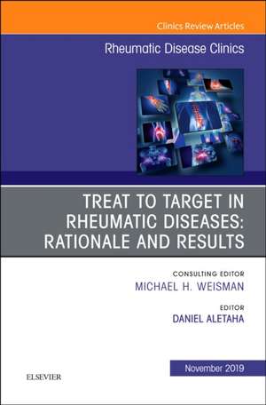 Treat to Target in Rheumatic Diseases: Rationale and Results de Daniel Aletaha