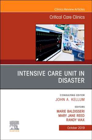 Intensive Care Unit in Disaster,An Issue of Critical Care Clinics de Marie Baldisseri