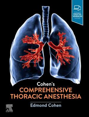 Cohen's Comprehensive Thoracic Anesthesia de Edmond Cohen