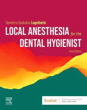 Local Anesthesia for the Dental Hygienist de Demetra Daskalo Logothetis