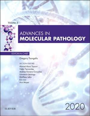 Advances in Molecular Pathology, 2020 de Gregory J. Tsongalis