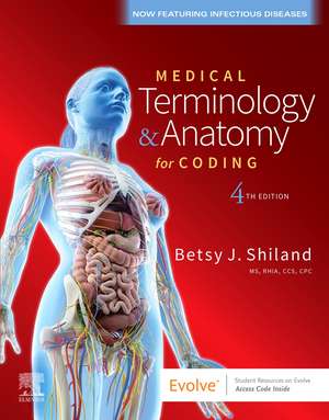 Medical Terminology & Anatomy for Coding de Betsy J. Shiland