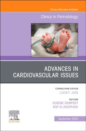 Advances in Cardiovascular Issues, An Issue of Clinics in Perinatology de Eugene M Dempsey