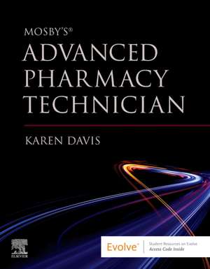 Mosby's Advanced Pharmacy Technician de Karen Davis