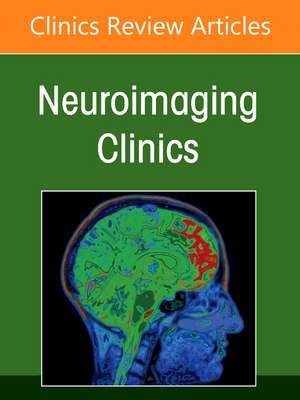 Evidence-Based Vascular Neuroimaging, An Issue of Neuroimaging Clinics of North America de Ajay Malhotra