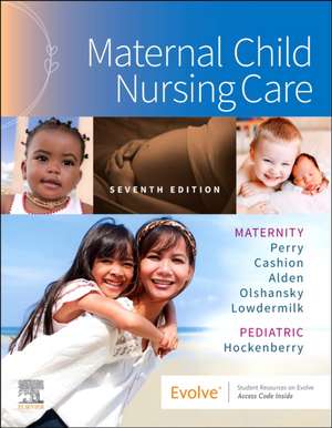 Maternal Child Nursing Care de Shannon E. Perry