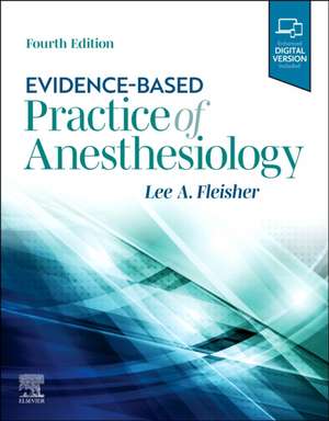 Evidence-Based Practice of Anesthesiology de Lee A. Fleisher