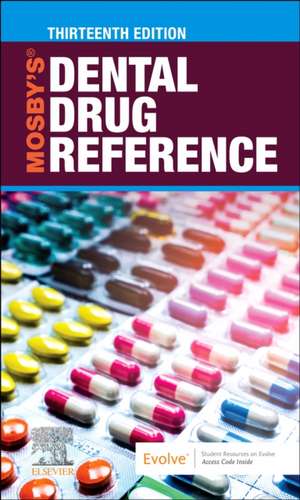 Mosby's Dental Drug Reference de Arthur H. Jeske