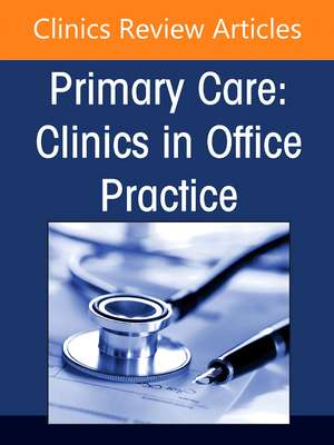 Immigrant Health, An Issue of Primary Care: Clinics in Office Practice de Fern R. Hauck