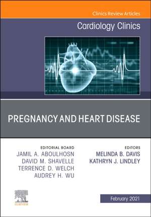 Pregnancy and Heart Disease, An Issue of Cardiology Clinics de Melinda Davis