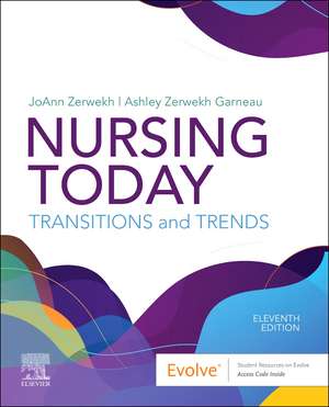 Nursing Today: Transition and Trends de JoAnn Zerwekh