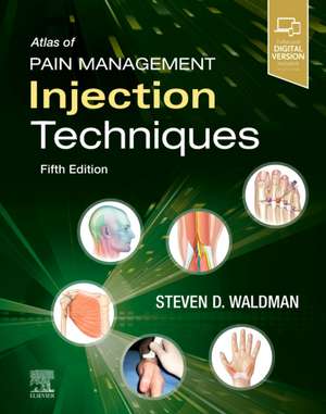 Atlas of Pain Management Injection Techniques de Steven D. Waldman