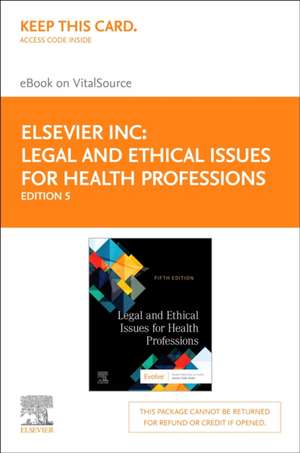 Legal and Ethical Issues for Health Professions Elsevier eBook on Vitalsource (Retail Access Card) de Elsevier Inc