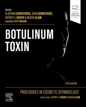 Procedures in Cosmetic Dermatology: Botulinum Toxin de Alastair Carruthers