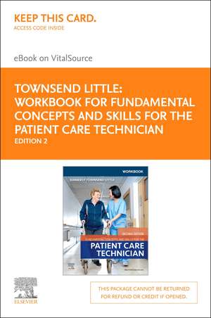 Workbook for Fundamental Concepts and Skills for the Patient Care Technician - Elsevier eBook on VST (Retail Access Card) de Kimberly Townsend