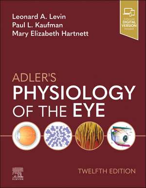 Adler's Physiology of the Eye de Leonard A Levin