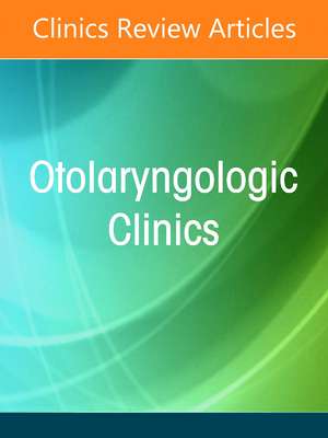 Biologics in Otolaryngology, An Issue of Otolaryngologic Clinics of North America de Sarah K. Wise