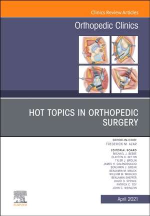 Hot Topics in Orthopedics, An Issue of Orthopedic Clinics de Frederick M. Azar