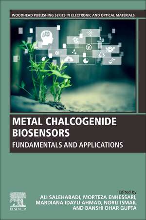 Metal Chalcogenide Biosensors: Fundamentals and Applications de Ali Salehabadi