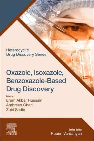 Oxazole, Isoxazole, Benzoxazole-Based Drug Discovery de Erum Akbar Hussain