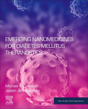 Emerging Nanomedicines for Diabetes Mellitus Theranostics de Michael K Danquah