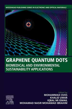 Graphene Quantum Dots: Biomedical and Environmental Sustainability Applications de Mohammad Oves