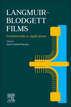 Langmuir-Blodgett Films: Fundamentals to Applications de Syed Arshad Hussain