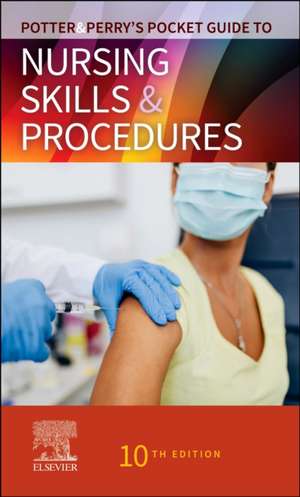 Potter & Perry's Pocket Guide to Nursing Skills & Procedures de Patricia A. Potter