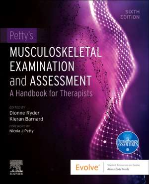 Petty's Musculoskeletal Examination and Assessment: A Handbook for Therapists de Dionne Ryder