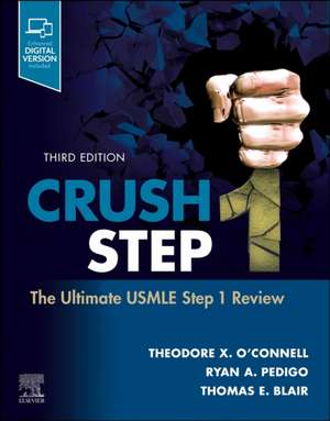 Crush Step 1: The Ultimate USMLE Step 1 Review de Theodore X. O'Connell