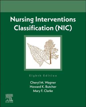 Nursing Interventions Classification (NIC) de Cheryl M. Wagner