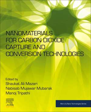 Nanomaterials for Carbon Dioxide Capture and Conversion Technologies de Shaukat Ali Mazari